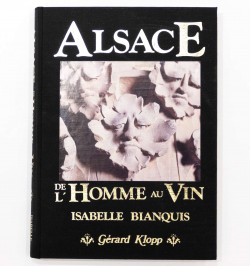 Alsace. De l'homme au vin.