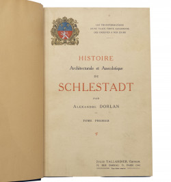 Histoire architecturale et anecdotique de Schlestadt.
