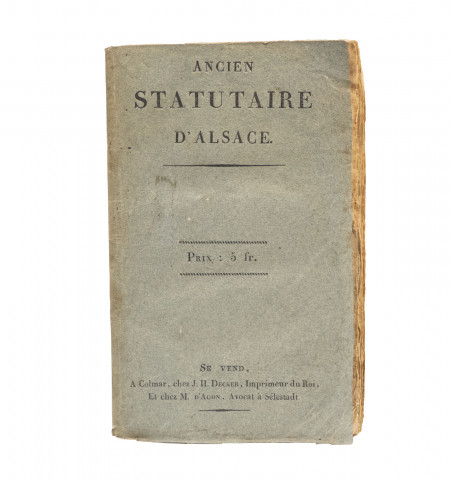 Ancien statutaire d'Alsace, ou recueil des actes de notoriété fournis en 1738 et 1739 à M. de Corberon, Conseiller d'état...