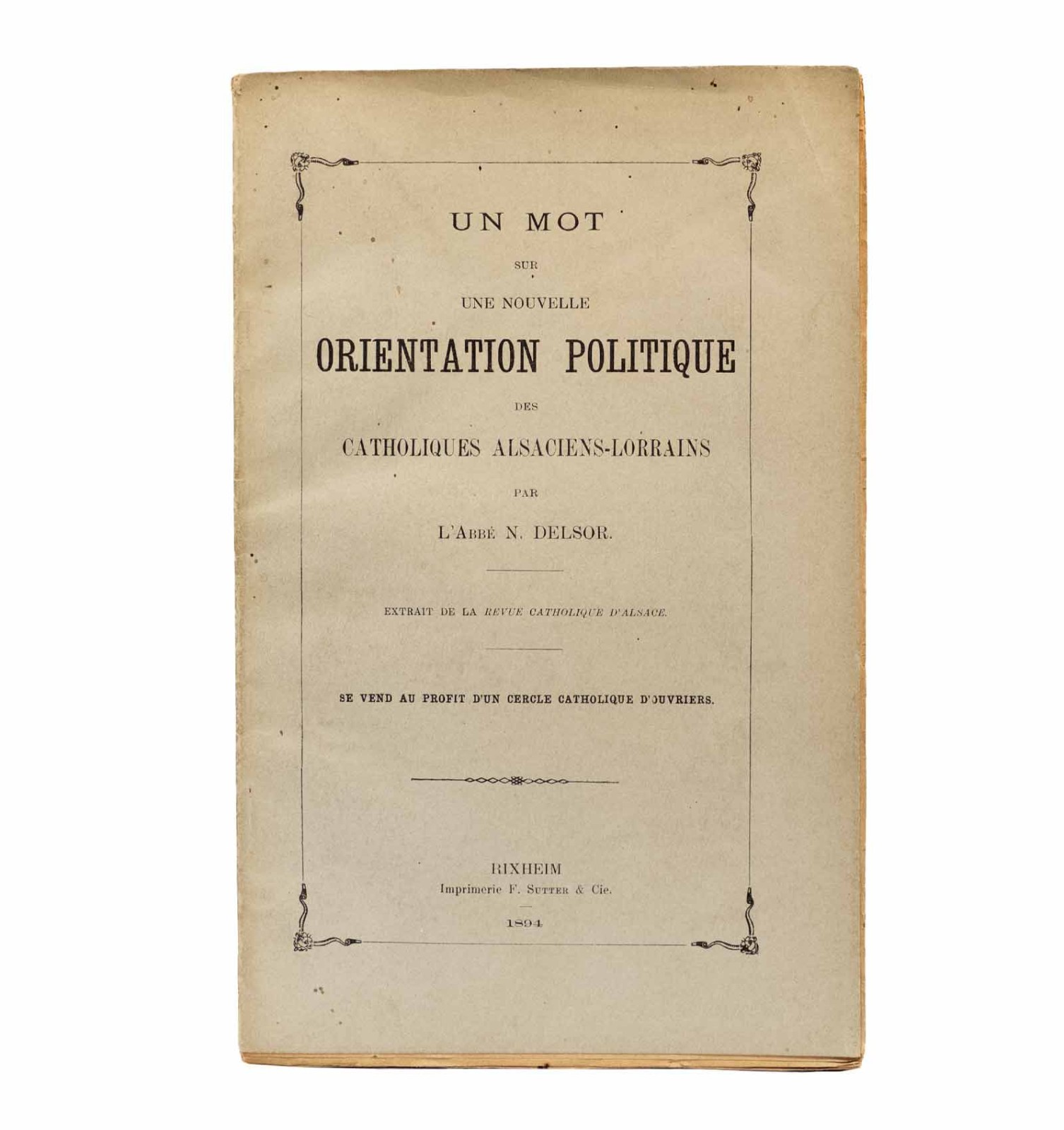 Un mot sur une nouvelle orientation politique des catholiques alsaciens-lorrains.