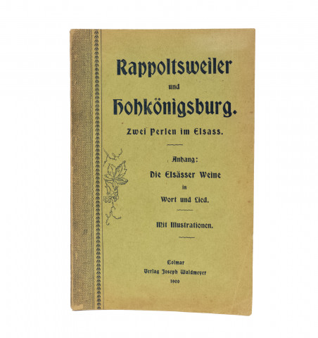 Rappoltsweiler und Hohkönigsburg. Zwei Perlen im Elass.