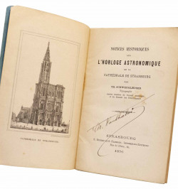 Notices historiques sur l'horloge astronomique de la cathédrale de Strasbourg.