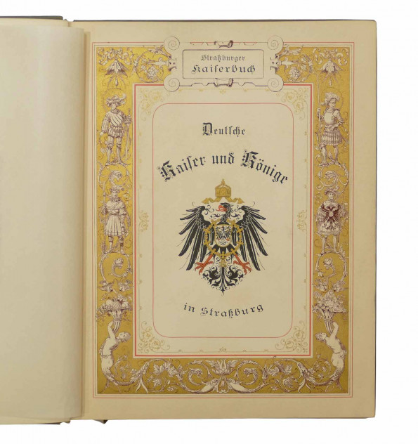 Deutsche Kaiser und Könige in Straßburg. Blätter aus der Geschichte der Westmark des Reichs.
