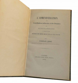 L'administration des contributions indirectes et des douanes en Alsace-Lorraine...