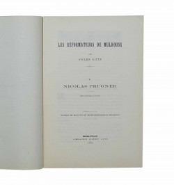 Les réformateurs de Mulhouse. IV et V. Nicolas Prugner.
