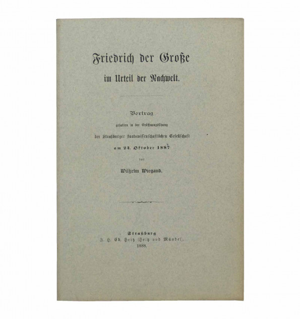 Friedrich der Grosse im Urteil der Nachwelt.