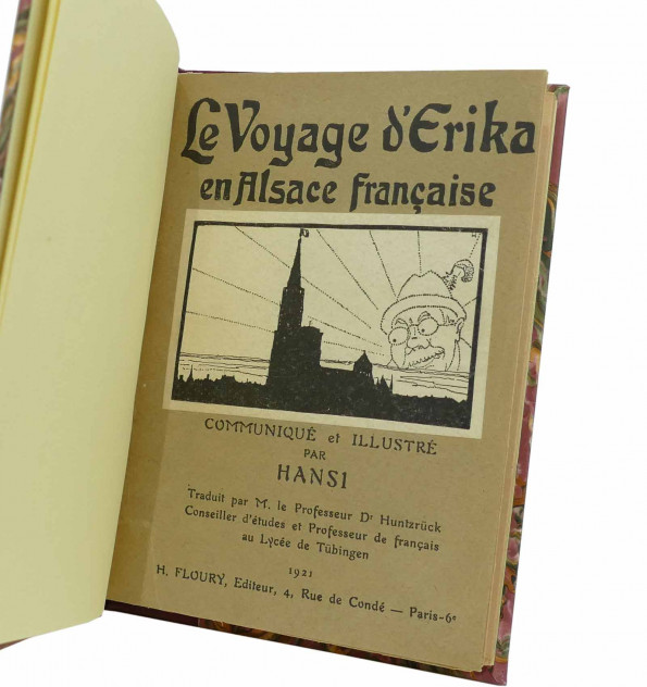 Le voyage d'Erika en Alsace Française. Communiqué et illustré par Hansi... Le voyage d'Erika en Alsace Française. Communiqué et illustré par Hansi...