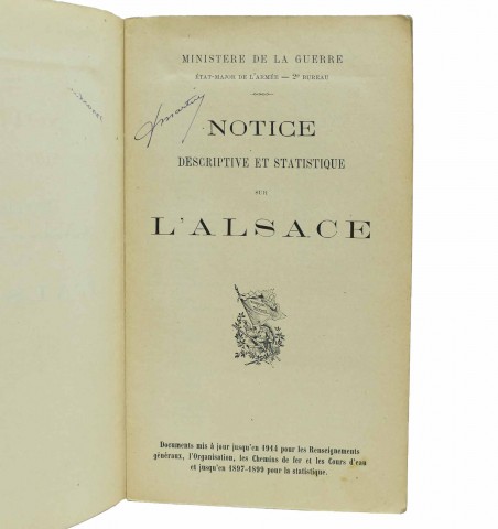 Notice descriptive et statistique sur l’Alsace. Documents mis à jour jusqu’en 1914 pour les Renseignements généraux,...