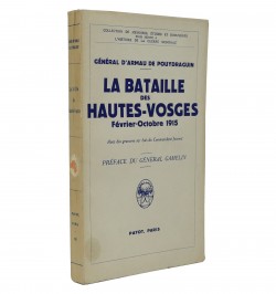 La Bataille des Hautes-Vosges. Février-Octobre 1915. Avec des gravures sur bois du Commandant Journet.