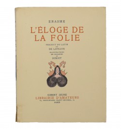 Eloge de la folie. Traduit du latin par De Laveaux. Illustrations de Dubout.