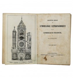 Decription abrégée de l'horloge astronomique de la cathédrale de Strasbourg.