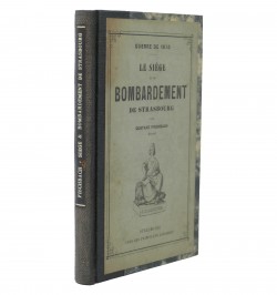 Guerre de 1870. Le siège et le bombardement de Strasbourg.