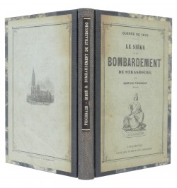 Guerre de 1870. Le siège et le bombardement de Strasbourg.