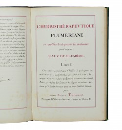 [Manuscrit] L'hydrothérapeutique plumériane ou méthode de guarir les maladies par l'usage des eaux de Plumière.