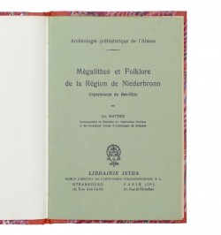 Archéologie préhistorique de l'Alsace. Mégalithes et Folklore de la Région de Niederbronn.