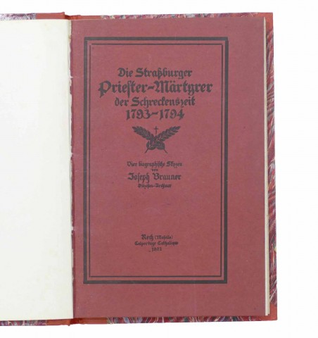 Die Strassburger Priester-Märtyrer der Schreckenszeit 1793-1794.