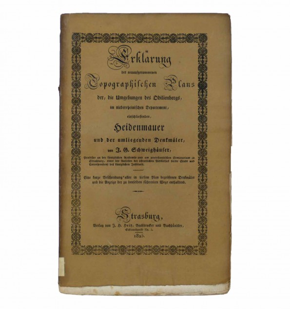Erklärung des neuaufgenommenen Topographischen Plans der, die Umgebunden des Odilienbergs... Erklärung des neuaufgenommenen Topographischen Plans der, die Umgebunden des Odilienbergs...