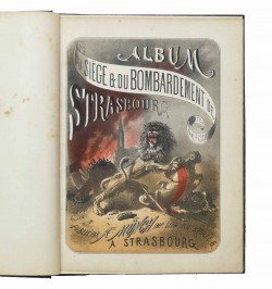 Album du siège du bombardement de Strasbourg.