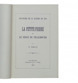 Souvenirs de la guerre de 1870. La Petite-Pierre et le siège de Phalsbourg.