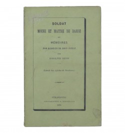 Soldat moine et maître de danse ou mémoires d'un alsacien du XVIIIe siècle.
