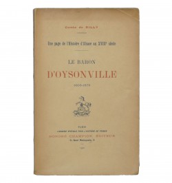 Une page de l'histoire d'Alsace au XVIIIe siècle. Le Baron d'Oysonville. 1606-1679.