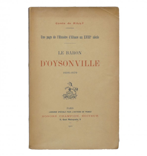 Une page de l'histoire d'Alsace au XVIIIe siècle. Le Baron d'Oysonville. 1606-1679. Une page de l'histoire d'Alsace au XVIIIe siècle. Le Baron d'Oysonville. 1606-1679.