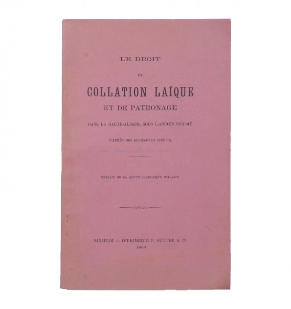 Le droit de collation laïque et de patronnage dans la Haute-Alsace...