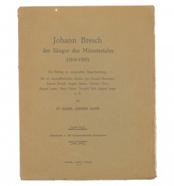 Johann Bresch, der Sänger des Münstertales (1816-1900).