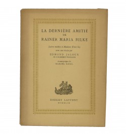 La dernière amitié de Rainer Maria Rilke.