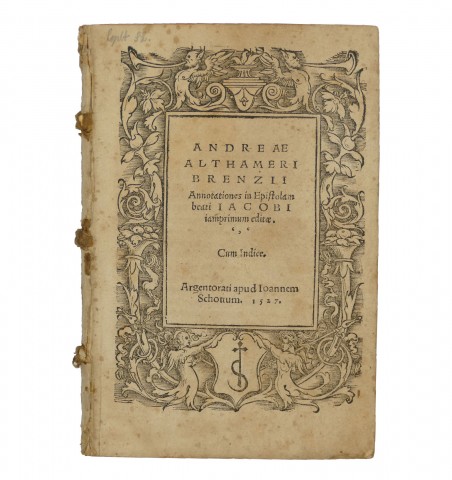 Andreae Althameri Brenzii Annotationes in Epistolam beati Iacobi iamprimum editæ : Cum Indice.