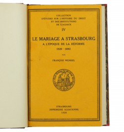 Le mariage à Strasbourg à l'époque de la Réforme : 1520-1692.