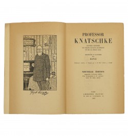 Professor Knatschke. Oeuvres complètes du grand Savant allemand et de sa fille Elsa.