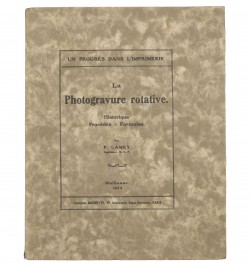 Un progrès dans l'imprimerie : La photogravure rotative. Historique-procédés-formules.