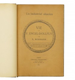 Un industriel alsacien : Vie de F. Engel-Dollfus.