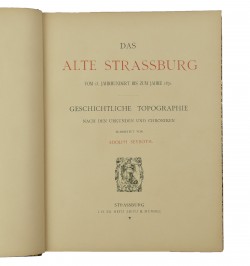 Das alte Strassburg vom 13. Jahrhundert bis zum Jahre 1870.