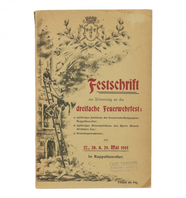 Festschrift zur Erinnerung an das dreifache Feuerwehrfest. Festschrift zur Erinnerung an das dreifache Feuerwehrfest.