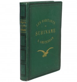 Les Habitants de Suriname. Notes recueillies à l’Exposition coloniale d’Amsterdam en 1883.