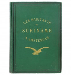Les Habitants de Suriname. Notes recueillies à l’Exposition coloniale d’Amsterdam en 1883.