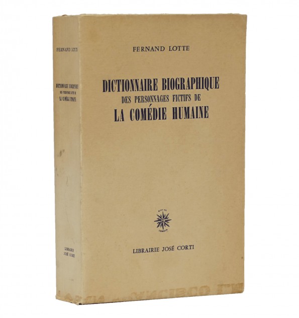 Dictionnaire biographique des personnages fictifs de La Comédie humaine. Dictionnaire biographique des personnages fictifs de La Comédie humaine.