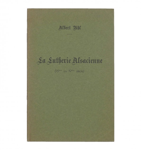 La lutherie alsacienne (16e au 19e siècle). La lutherie alsacienne (16e au 19e siècle).