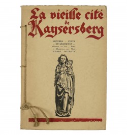 La vieille cité de Kaysersberg : histoire, visite et légendes.