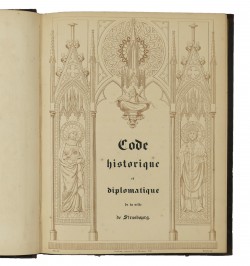 Code historique et diplomatique de la ville de Strasbourg.