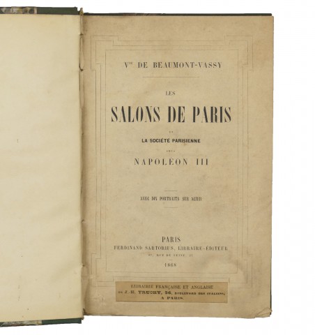 Les salons de Paris et la société parisienne sous Napoléon III.