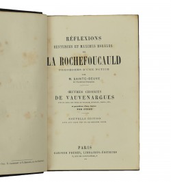Réflexions, sentences et maximes morales de la Rochefoucauld. Œuvres choisies de Vauvenargues.