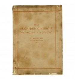 Das Buch der Cirurgia des Hieronymus Brunschwig. Strassburg, J. Grüninger, 1497.