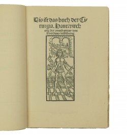 Das Buch der Cirurgia des Hieronymus Brunschwig. Strassburg, J. Grüninger, 1497.