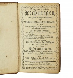 Neu-verfertigte Rechnungen, zum gemeinnützigen Gebrauche der Weinsticher, Wein- und Fruchthändler.