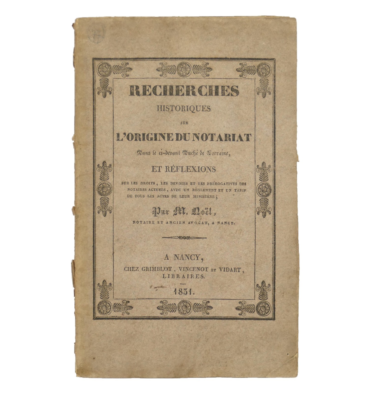 Recherches historiques sur l'origine du notariat dans le ci-devant duché de Lorraine,