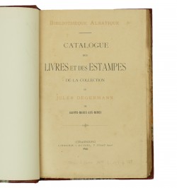 Catalogue de la collection d'Alsatiques. Livres et estampes de Jules Degermann de Sainte-Marie-aux-Mines.