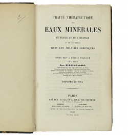 Traité thérapeutique des eaux minérales de France et de l'étranger, et de leur emploi dans les maladies chroniques.